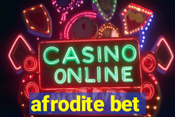 afrodite bet